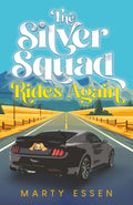 The Silver Squad Rides Again: (The Silver Squad Book 2)