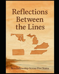 Reflections Between the Lines: By A Fellowship Across Five States