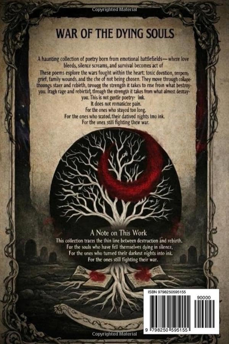 War Of the Dying Souls: "The ink is blood, the pages are bone, and the truth is written in the silence of the trees."
