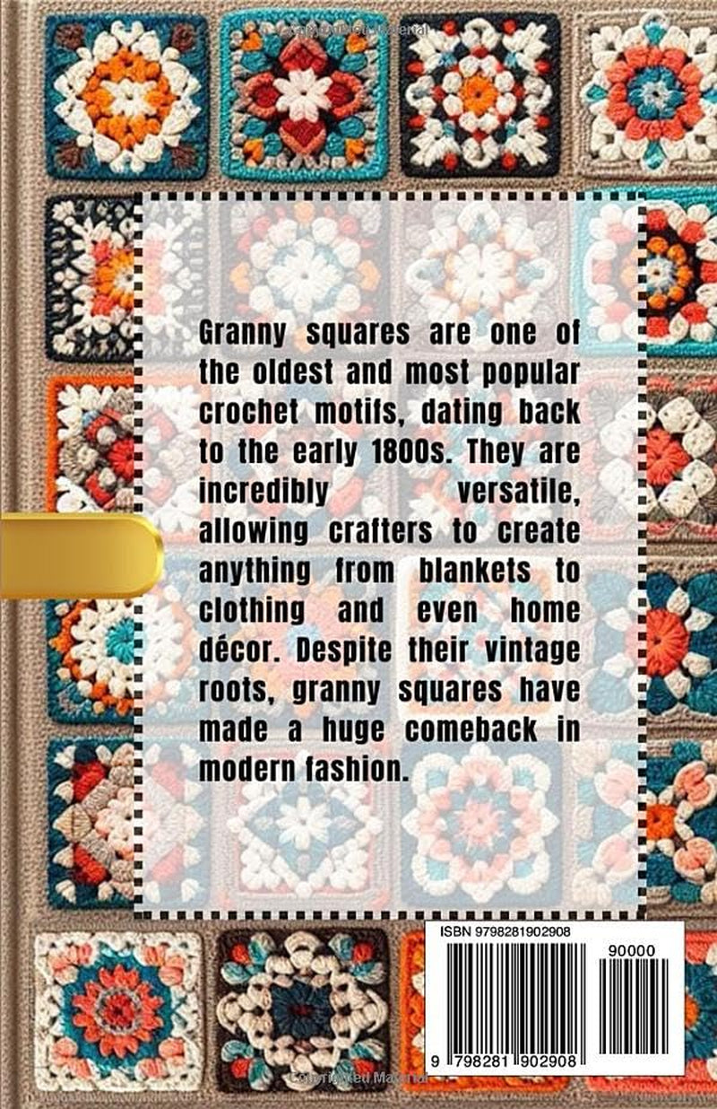Granny Square Magic: Creative Projects and Beautiful Basics for Every Crocheter