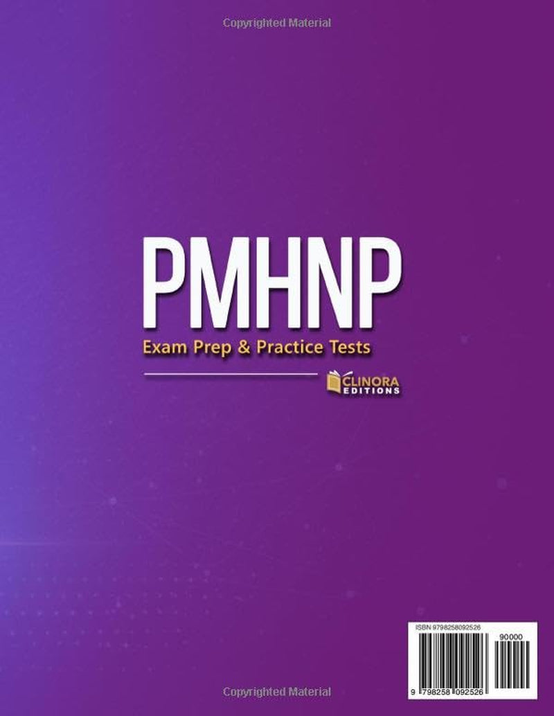 PMHNP Anti-Overload Study System: Focus on What Matters, Save Time, and Ace the PMHNP-BC Exam with an ANCC® Blueprint Roadmap, High-Yield Review, and Full-Length Practice Tests with Rationales