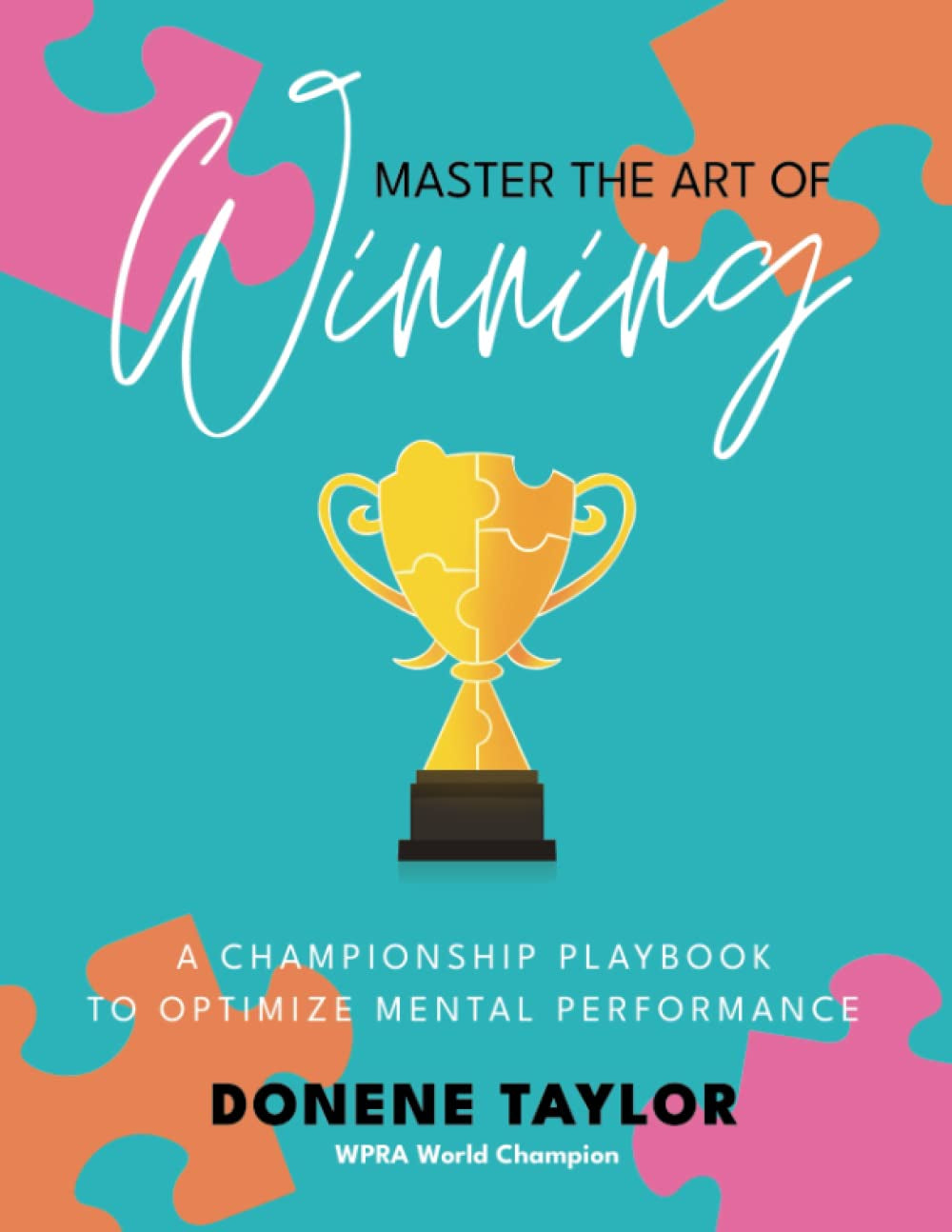 Master the Art of Winning: A Championship PlayBook to Optimize Mental Performance