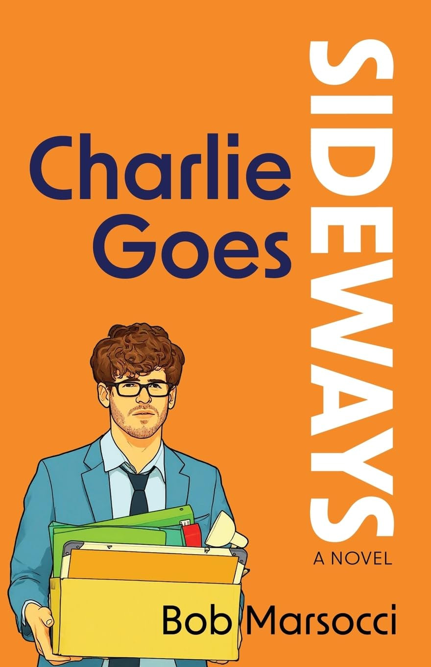 Charlie Goes Sideways: A Novel