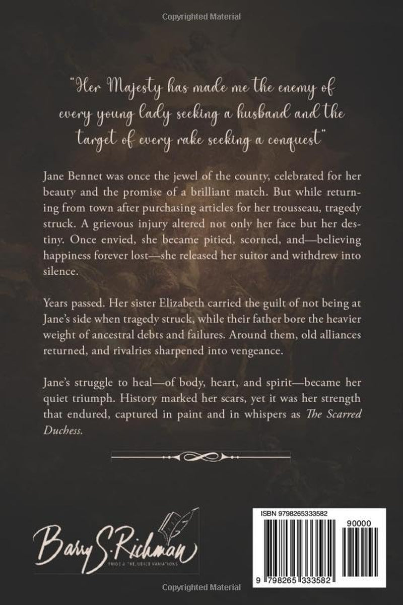 The Scarred Duchess: A Pride & Prejudice variation (The Bennet Sister Variations: A Pride & Prejudice-Inspired Series)