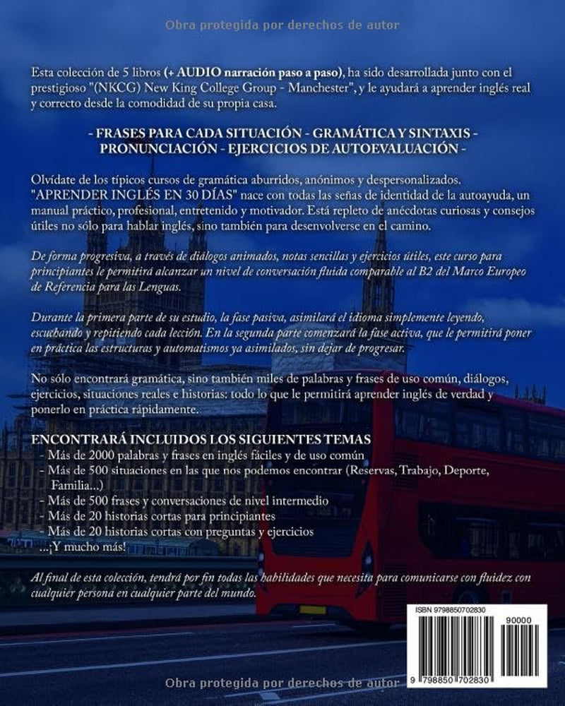 APRENDER INGLÉS EN 30 DÍAS: 5 LIBROS EN 1 Curso Completo para Estudiar Inglés desde Cero: Gramática con +2000 Frases & +500 Conversaciones. 20 ... y Ejercicios + AUDIO BONUS (Spanish Edition)