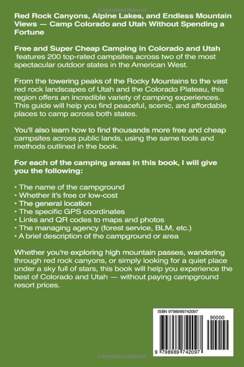 Free and Super Cheap Camping in Colorado and Utah: Two Hundred Five Star Campsites for National Forest Camping, Bureau of Land Management, Federal, State, County, RV Camping, Tent Camping, Boondocking