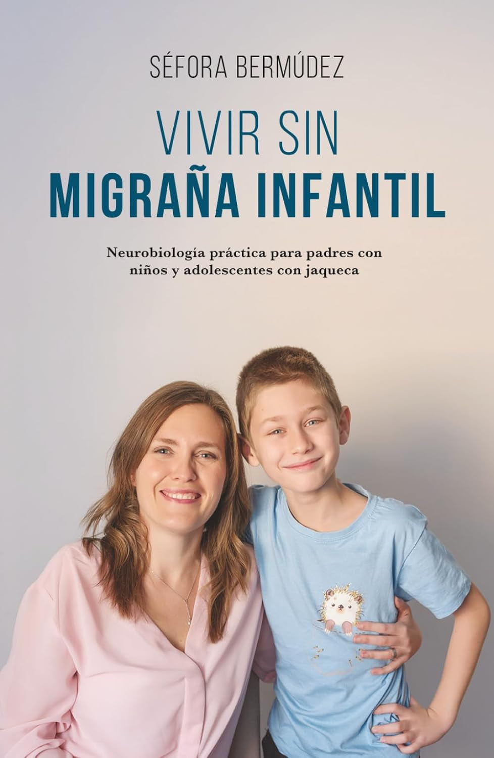 Vivir sin migraña infantil: Neurobiología práctica para padres con niños y adolescentes con jaqueca (Spanish Edition)