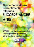 Strane coincidenze, presentimenti, telepatia. SUCCEDE ANCHE A TE? Scopri i tre livelli della realtà, la sincronicità, l’entanglement. ((ITA) Fisica e ... Testi di Bruno Del Medico) (Italian Edition)