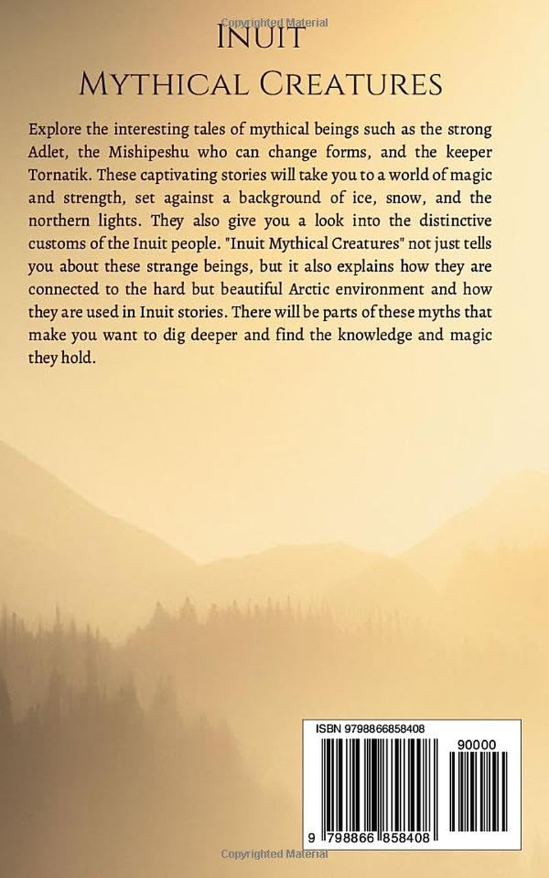 Inuit Mythical Creatures: Journey Through Time with the Qallupilluit, Amarok, and the Creatures of Scottish Lore