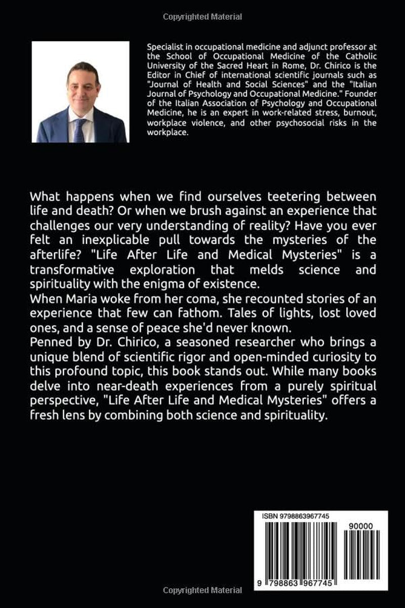 Life after Life and Medical Mysteries: Exploring Near Death Experiences and Life Beyond Death