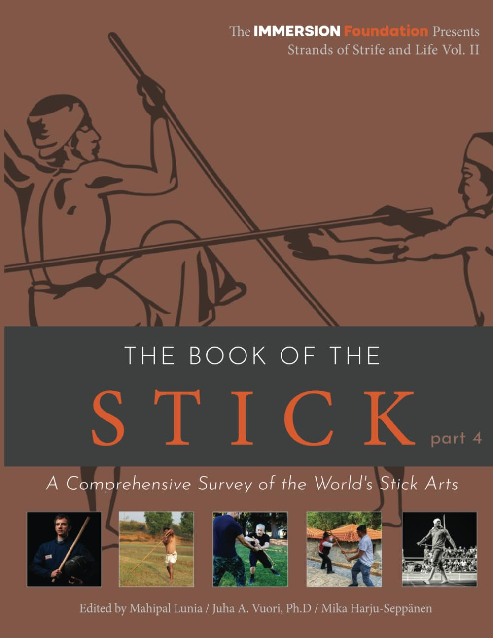 The Book of the stick - Part 4 (Black & White Paperback): A Comprehensive Survey of the World's Stick Arts (Strands of Strife and Life)