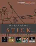 The Book of the stick - Part 4 (Black & White Paperback): A Comprehensive Survey of the World's Stick Arts (Strands of Strife and Life)