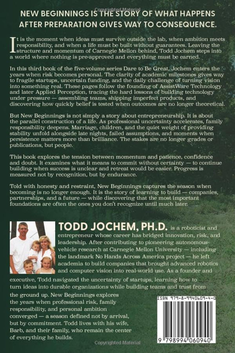 New Beginnings: Creating Companies, Raising Children, and Building a Life Worth Living (Dare to Be Great: A Life in Five Acts)