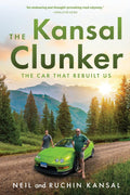 The Kansal Clunker: The Car That Rebuilt Us (The Kansal Project)