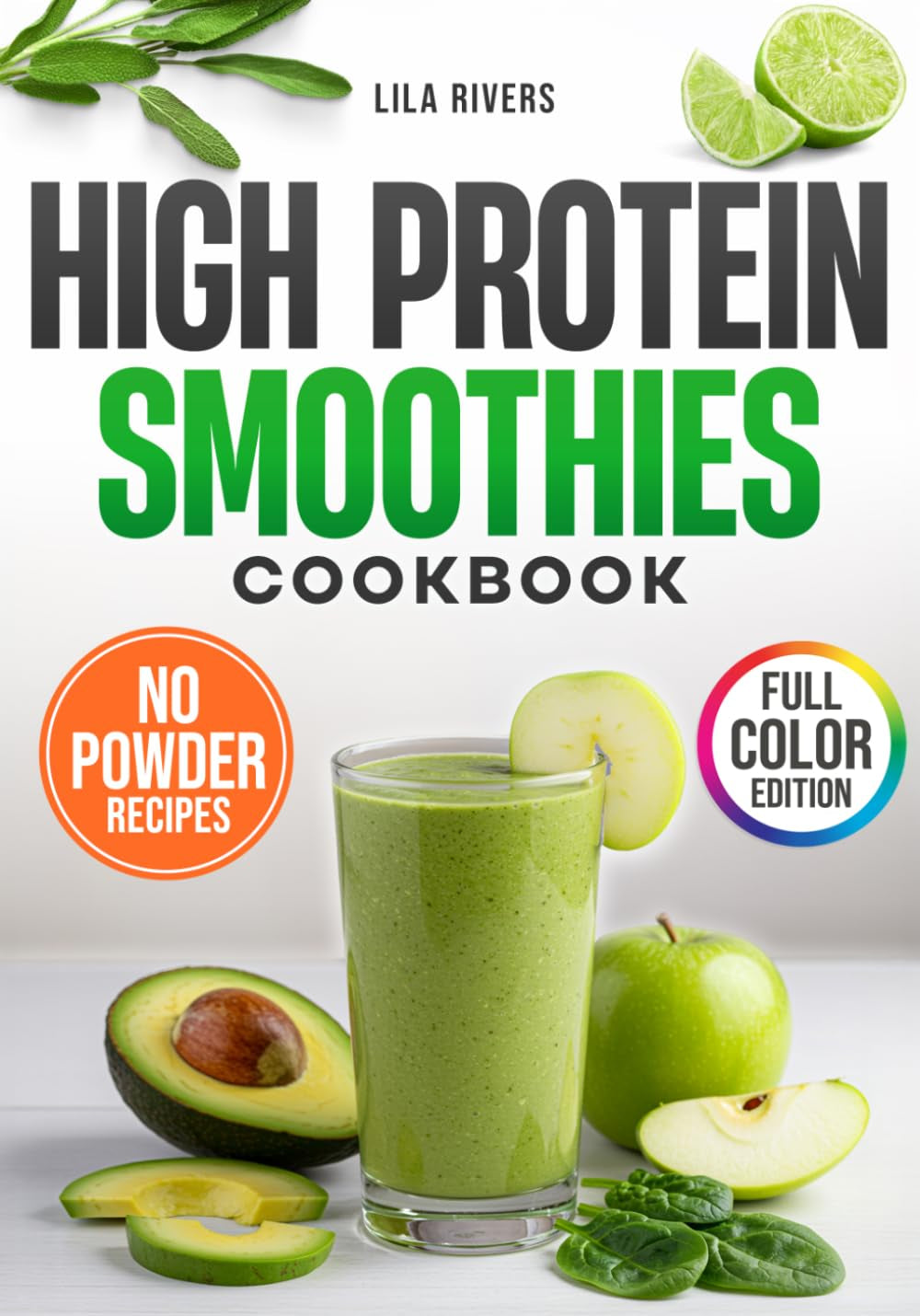 High Protein Smoothies Cookbook: Quick & Clean Blends for Real Energy, Hormone Balance, and Fat Loss—No Powders or Fake Ingredients