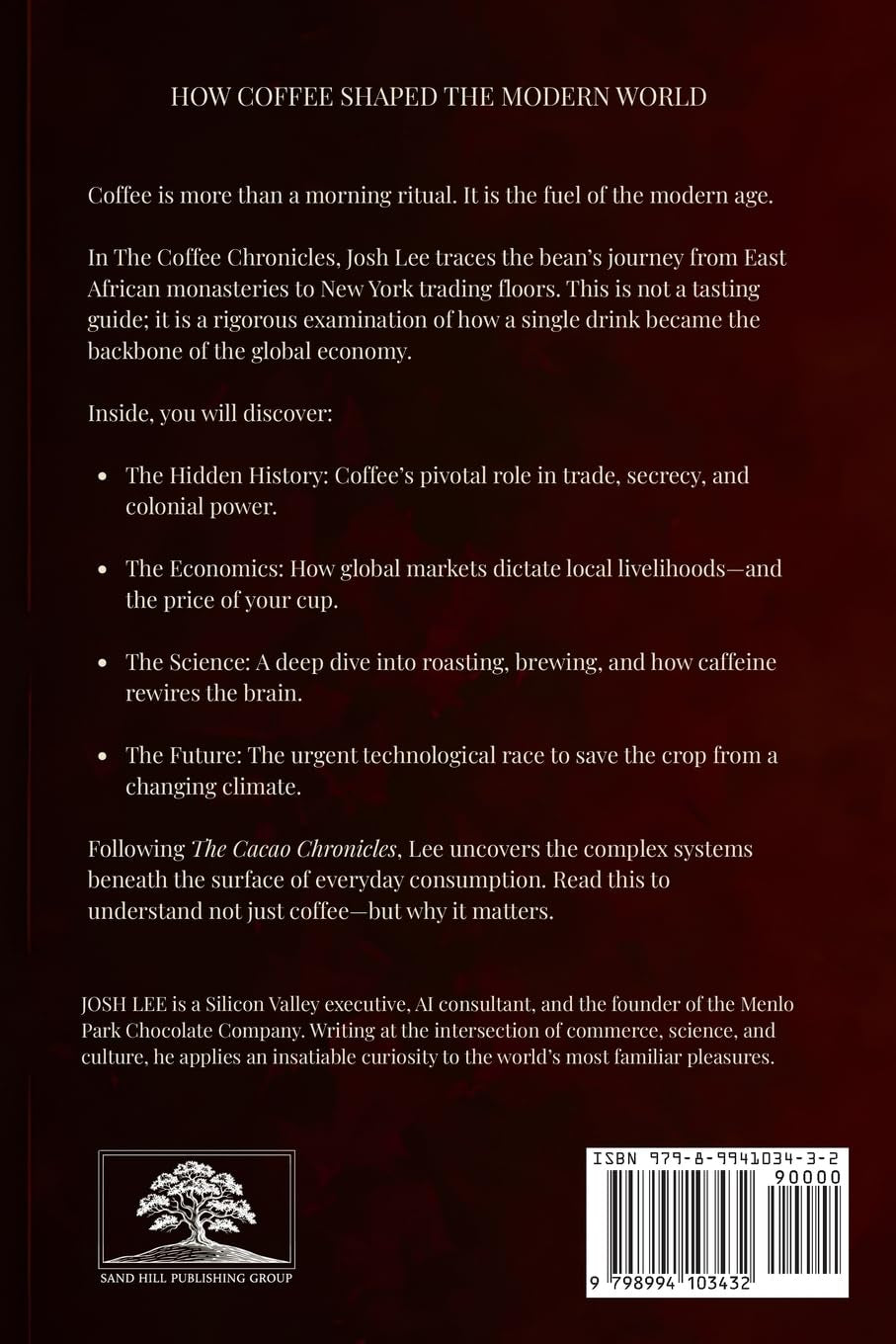 The Coffee Chronicles: A Deep Journey into the Alchemy, Obsession, and Global Empires of Coffee (The Essential Ingredient Chronicles)
