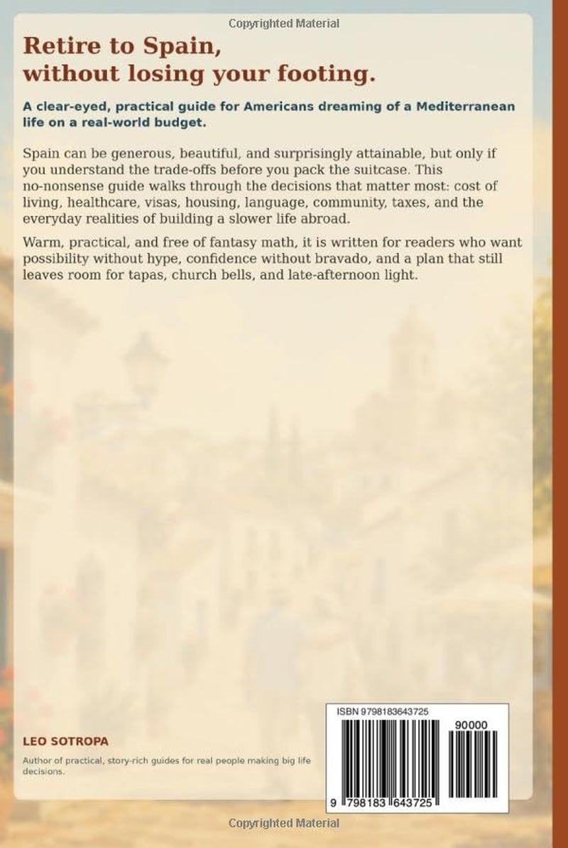 No-Nonsense Guide to Retiring in Spain: Without a Millionaire’s Budget (The No-Nonsense Guide to Retiring Abroad)