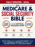 The Medicare and Social Security Bible: Step-by-Step Guide to Claim Every Benefit You're Owed, Coordinate Medicare Enrollment, Avoid IRMAA Penalties, ... Payments — Plus the Fairness Act Changes