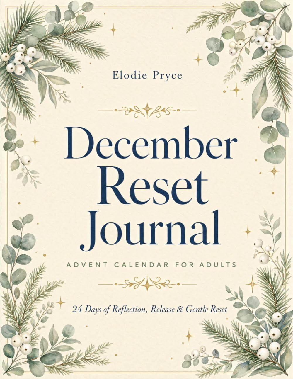 Advent Calendar for Adults: Women Edition. 24 Days of Self-Care Journaling and Reflection Before Christmas | A Thoughtful Gift for Best Friends, Wife, Girlfriend, Sister, and Coworkers
