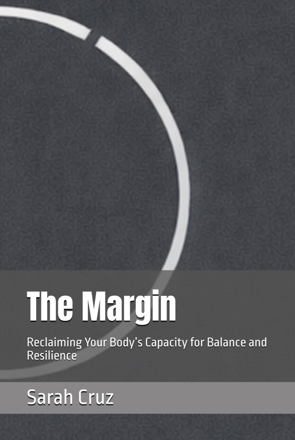 The Margin: Reclaiming Your Body’s Capacity for Balance and Resilience