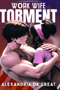 WORK WIFE: Torment