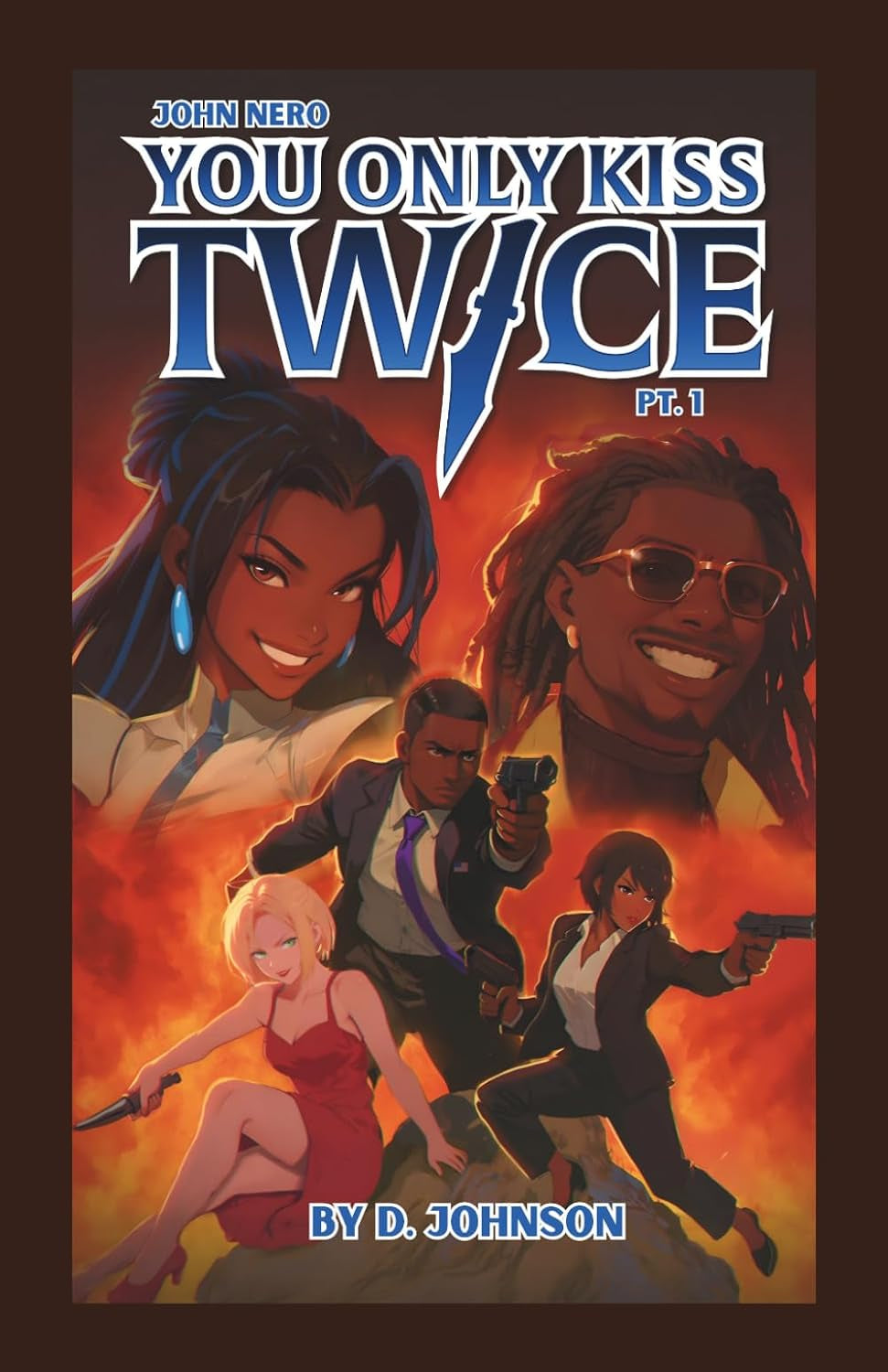 You Only Kiss Twice: Part 1 (The John Nero System: A LitRPG Spy Thriller)