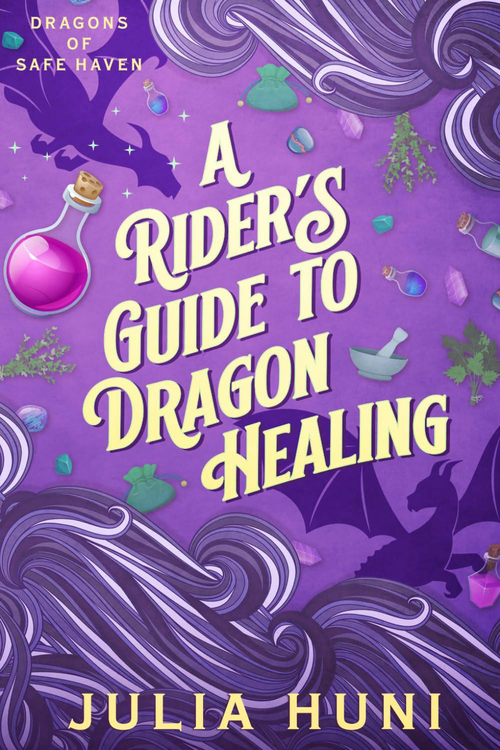 A Rider's Guide to Dragon Healing (Dragons of Safe Haven)