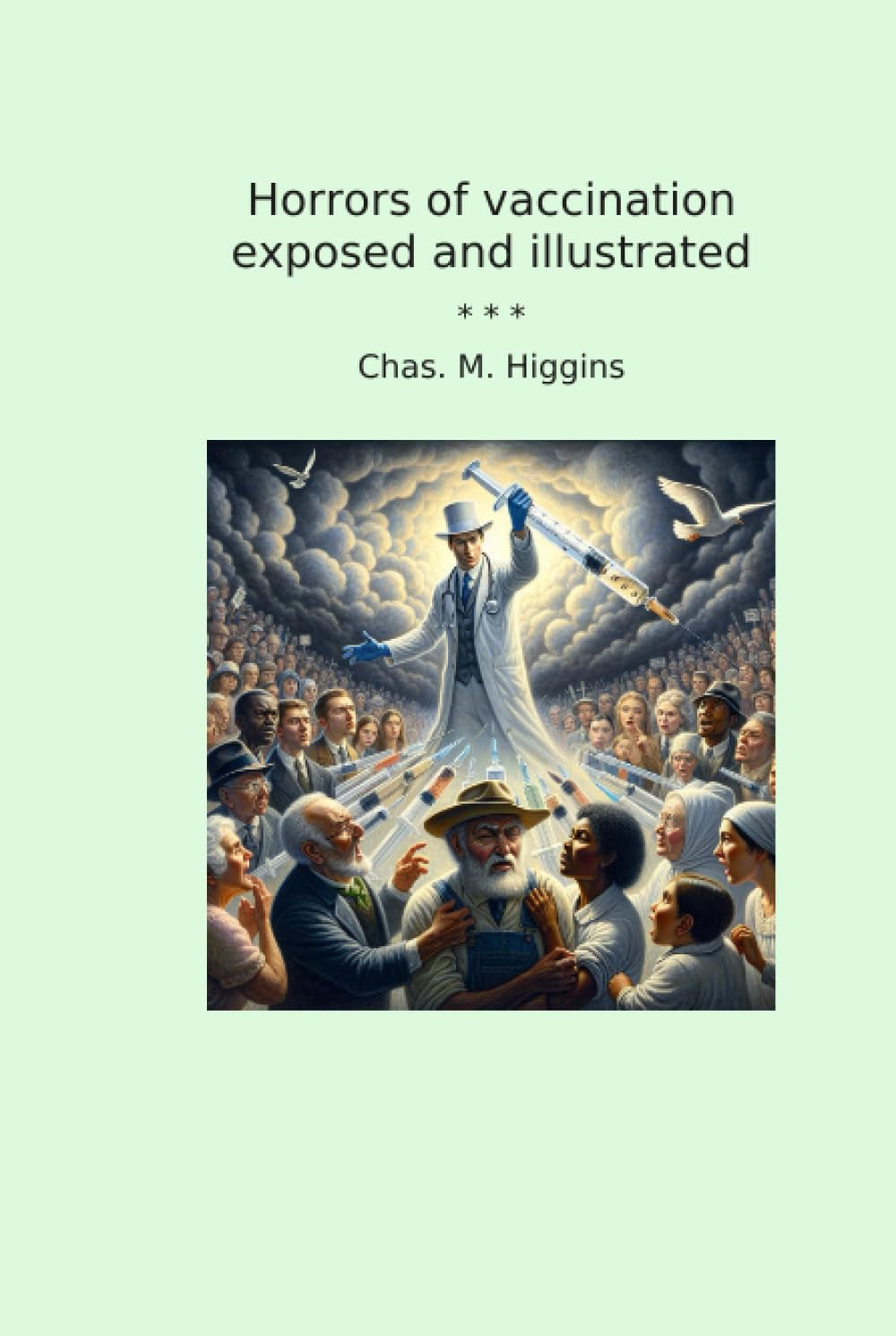 Horrors of vaccination exposed and illustrated (Classic Books)