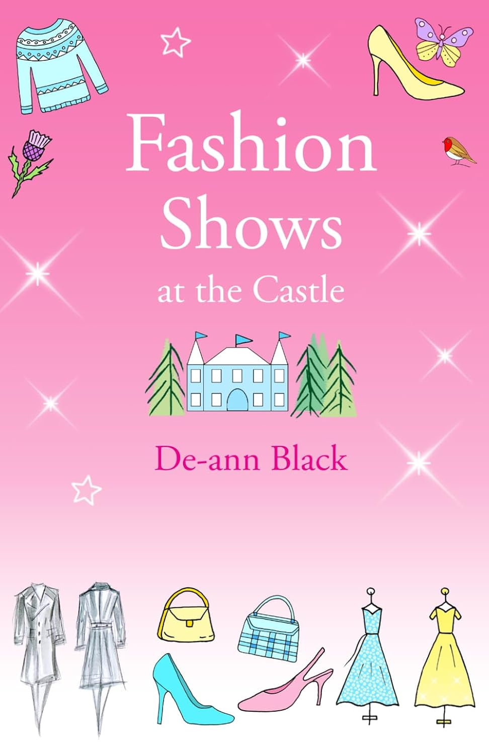 Fashion Shows at the Castle: Fashion Magazine Extravaganza, Crafts & Dancing in Scotland (Scottish Loch Romance series)