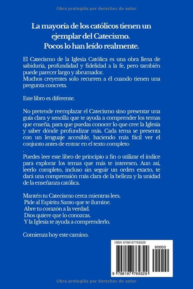 Guía del Catecismo de la Iglesia Católica para Principiantes: Comprende el Catecismo Fácilmente con Resúmenes de una Página que Cubren los 2.865 Párrafos (Catholicism for Beginners) (Spanish Edition)