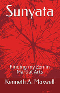 Sunyata: Finding my Zen in Martial Arts