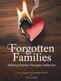 Forgotten Families: Helping Families Navigate Addiction