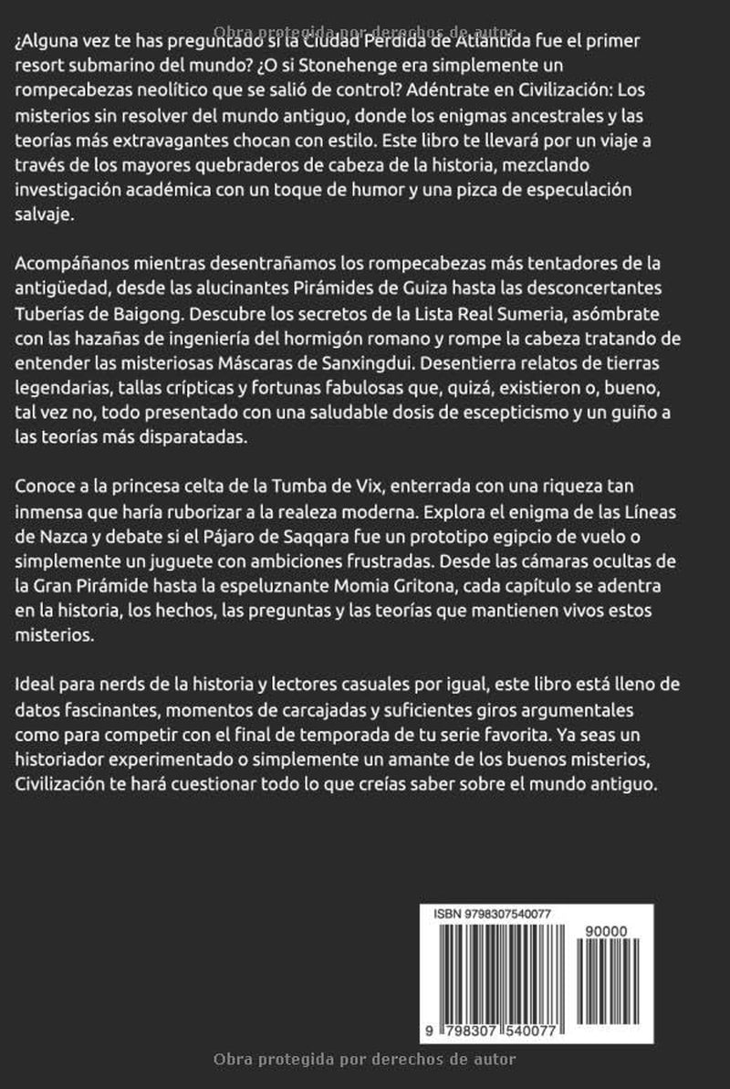 Civilización: Los Misterios Sin Resolver del Mundo Antiguo: Una historia popular y cautivadora (Civilización a Través de los Tiempos) (Spanish Edition)
