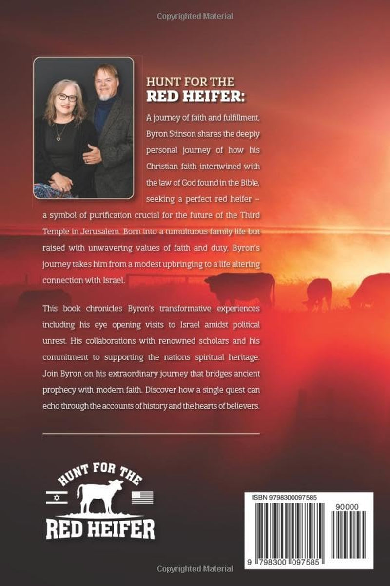 Hunt For The Red Heifer: A Texas businessman’s journey to find and deliver a Perfect Red Cow to Israel.