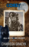 Corey: A Steamy Protector/Broken Hero Romantic Suspense