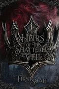 The First Scar (Heirs of the Shattered Veil)