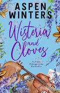 Wisteria and Cloves