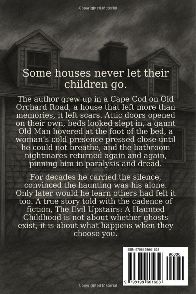 The Evil Upstairs: A Haunted Childhood