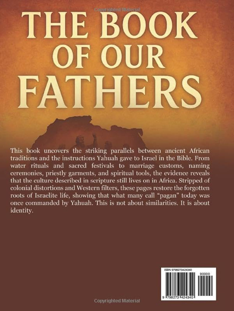 The Book Of Our Fathers: The Bible is an African book, and it must be read through an African lens