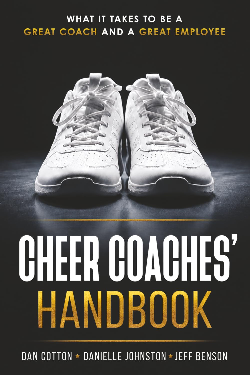 The Cheer Coaches Handbook: Volume 1 (The Cheer Handbooks)
