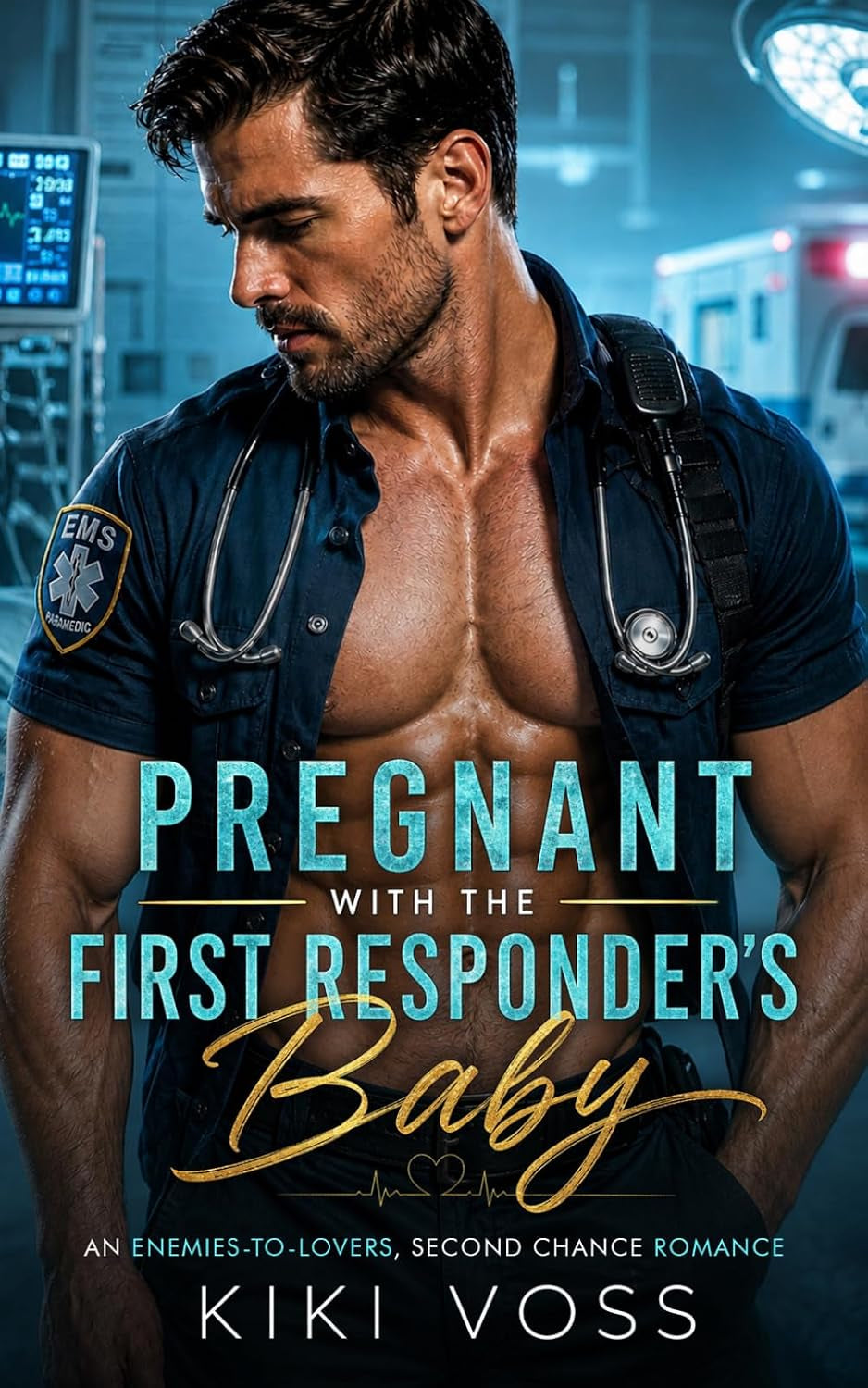 Pregnant With the First Responder's Baby: An Enemies-to-Lovers Second Chance Romance (Doctors of Desire)