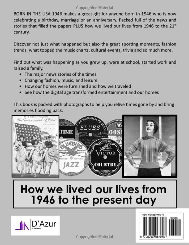 Born in the USA 1946: News from every week of 1946. Plus how times have changed from the 1940s to the 21st century. A Birthday Gifts Book For Men And Women