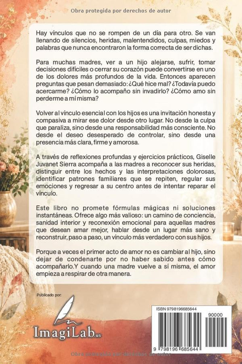VOLVER AL VÍNCULO ESENCIAL CON LOS HIJOS: Herramientas para sanar sin revivir el dolor (Spanish Edition)