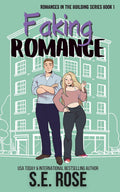 Faking Romance (Romances in the Building)