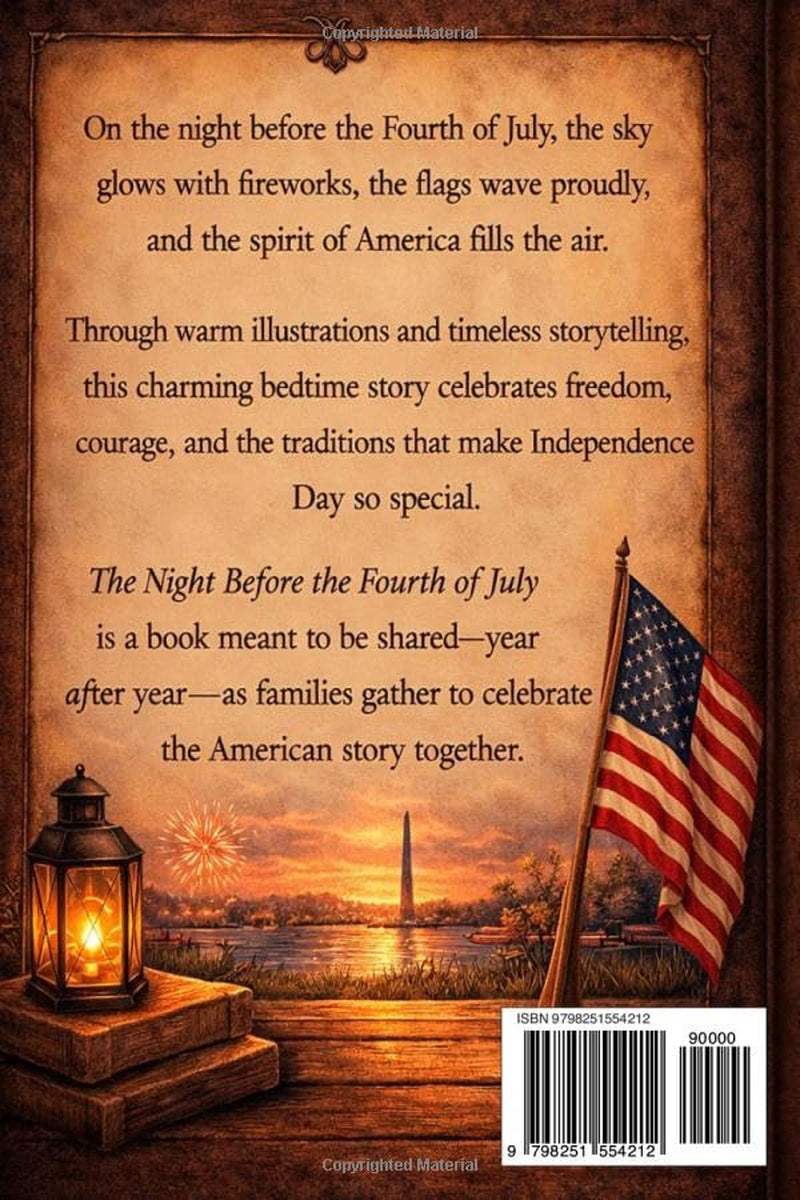 The Night Before the Fourth of July: “’Twas the Night Before the Fourth of July: A George Washington Adventure for Young Patriots”