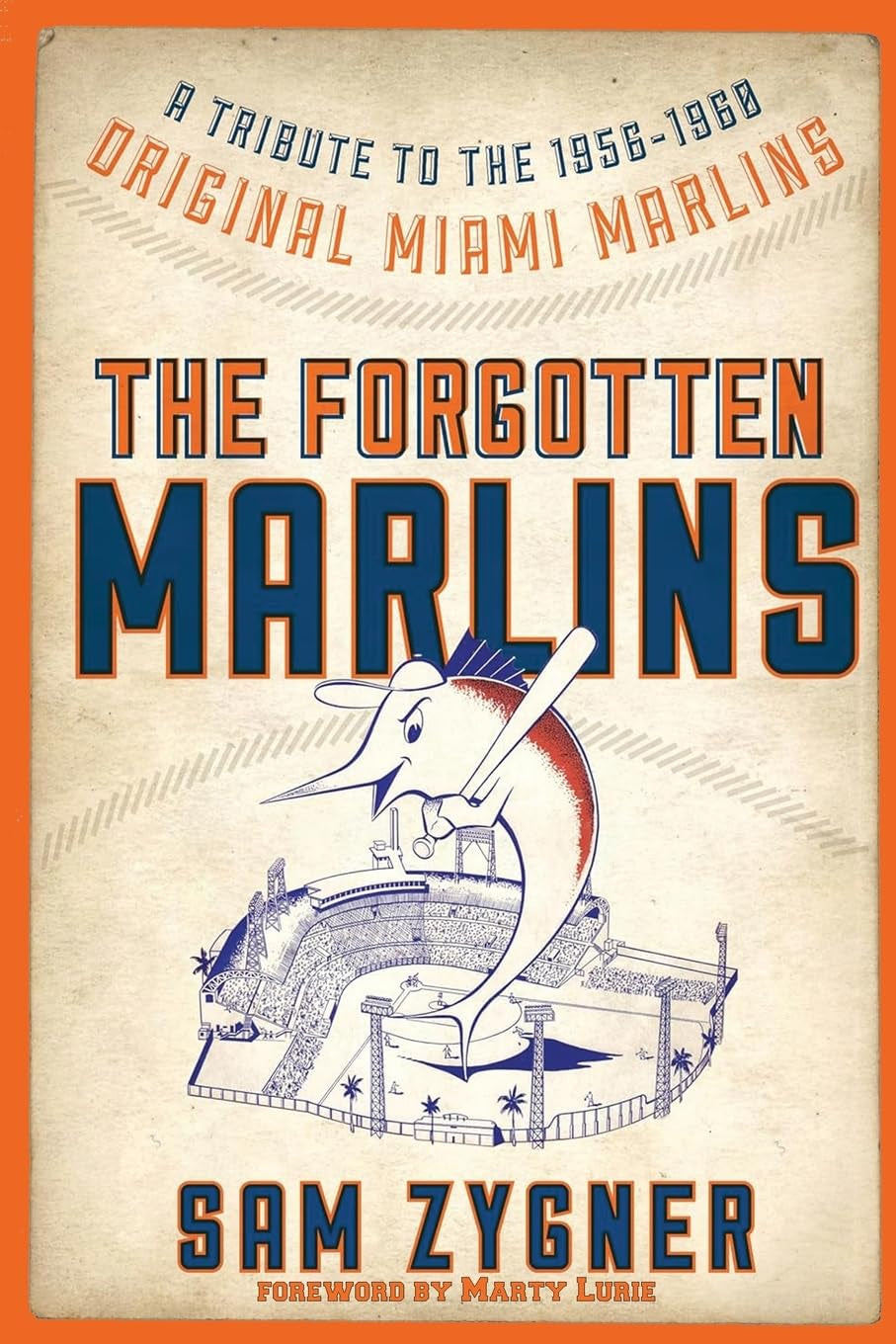 The Forgotten Marlins: A Tribute to the 1956-1960 Original Miami Marlins