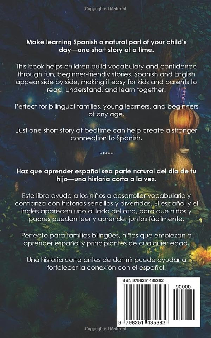 Spanish-English Bilingual Short Stories for Kids and Beginners: Fun and Easy 5-Minute Bedtime Stories to Build Vocabulary and Confidence