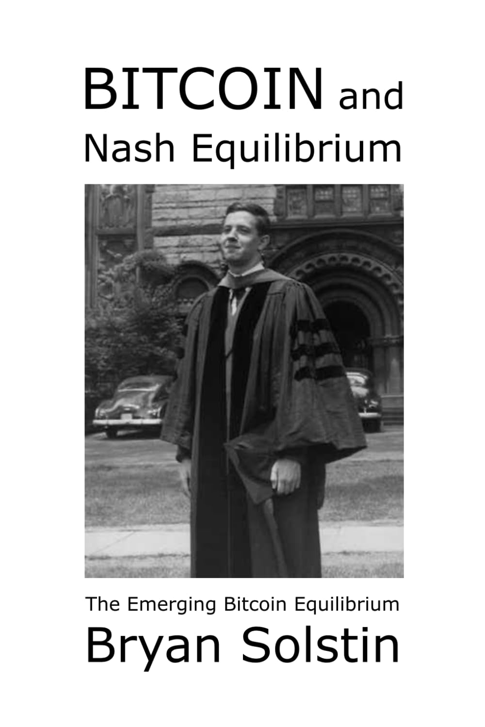 Bitcoin and Nash Equilibrium: The Emerging Bitcoin Equilibrium