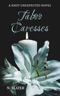 Taboo Caresses: A Dark MMM Mpreg Omegaverse (Knot Unexpected)
