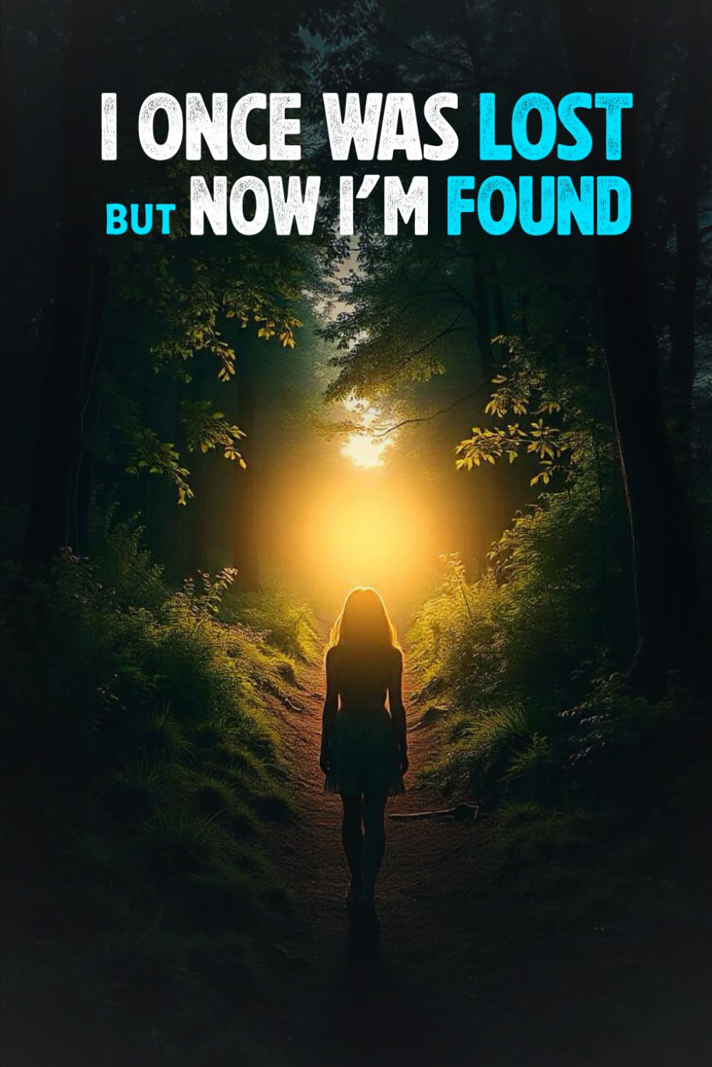I Once Was Lost But Now I’m Found